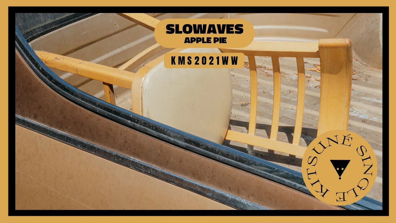 Slowaves - Apple Pie (feat. Lomboy) | Kitsuné Musique