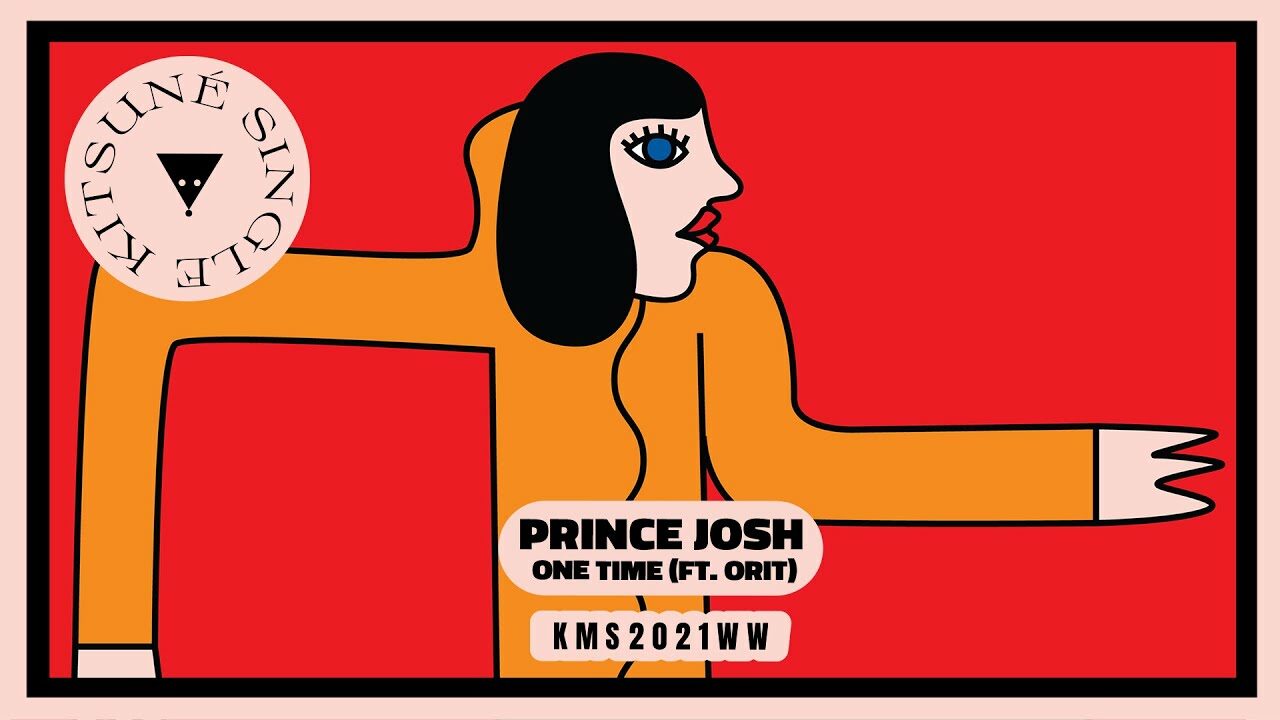 Prince Josh - One Time (feat. Orit) | Kitsuné Musique