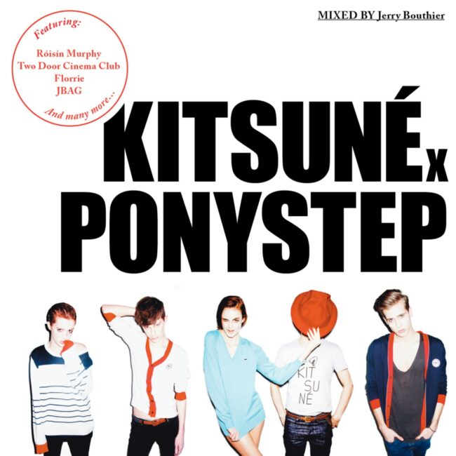 Kitsuné X Ponystep Mixed by Jerry Bouthier