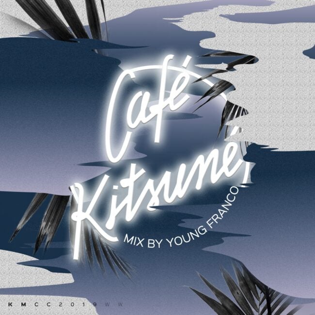 Café Kitsuné Mixed by Young Franco (Night)