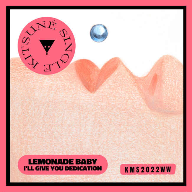 Lemonade Baby - I'll Give You Dedication