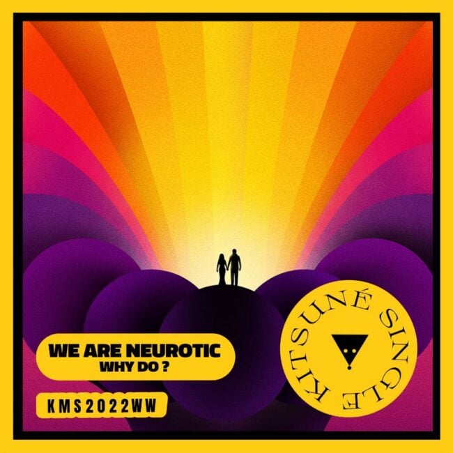 We Are Neurotic - Why Do?